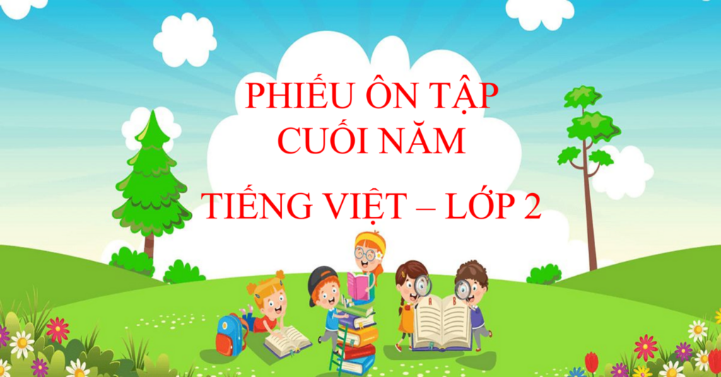 Phiếu ôn tập cuối năm học môn Tiếng Việt - Lớp 2