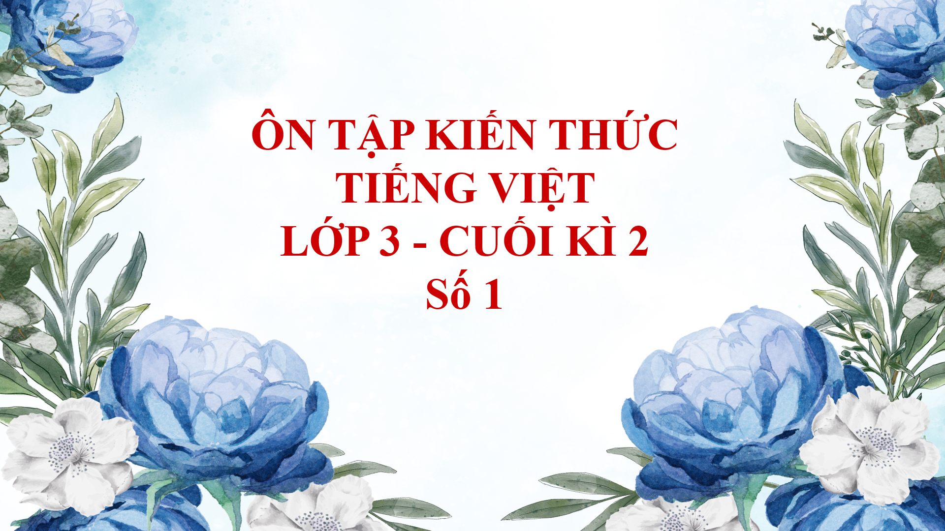 Ôn tập Tiếng Việt lớp 3 Cuối HKII (Số 1)