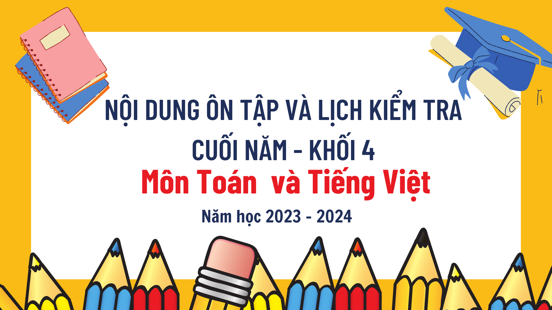 Lịch kiểm tra và nội dung ôn tập cuối năm học 2023-2024 Môn Toán và Tiếng Việt - Lớp 4